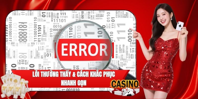 Một số sự cố & cách khắc phục nhanh