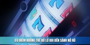 Ưu điểm trải nghiệm sảnh quay hũ Hubet88 đổi thưởng